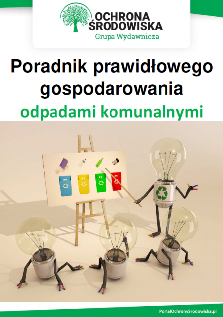 Poradnik prawidłowego gospodarowania odpadami komunalnymi